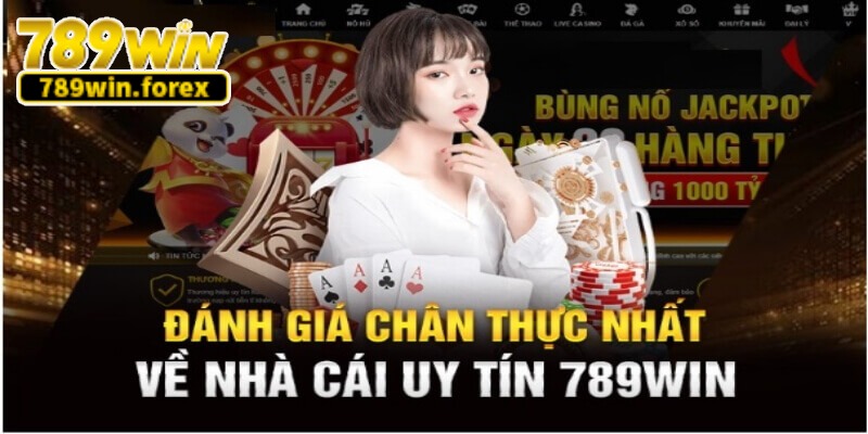 Chuyên gia giới thiệu 789win và đánh giá chân thực nhất